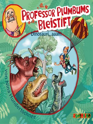cover image of Dinosauri...aaah!--Professor Plumbum 4
